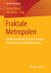 book Fraktale Metropolen: Stadtentwicklung zwischen Devianz, Polarisierung und Hybridisierung