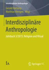 book Interdisziplinäre Anthropologie: Jahrbuch 3/2015: Religion und Ritual