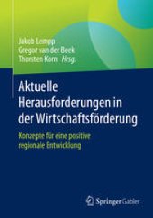 book Aktuelle Herausforderungen in der Wirtschaftsförderung: Konzepte für eine positive regionale Entwicklung