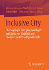 book Inclusive City: Überlegungen zum gegenwärtigen Verhältnis von Mobilität und Diversität in der Stadtgesellschaft