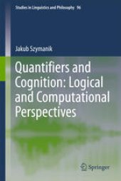 book Quantifiers and Cognition: Logical and Computational Perspectives