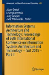 book Information Systems Architecture and Technology: Proceedings of 36th International Conference on Information Systems Architecture and Technology – ISAT 2015 – Part II