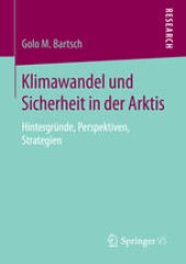 book Klimawandel und Sicherheit in der Arktis: Hintergründe, Perspektiven, Strategien