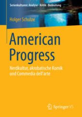 book American Progress: Nerdkultur, akrobatische Komik und Commedia dell'arte