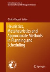 book Heuristics, Metaheuristics and Approximate Methods in Planning and Scheduling