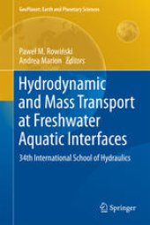 book Hydrodynamic and Mass Transport at Freshwater Aquatic Interfaces: 34th International School of Hydraulics