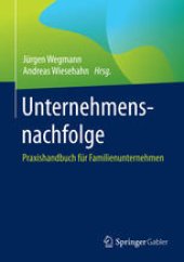 book Unternehmensnachfolge: Praxishandbuch für Familienunternehmen