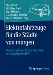 book Elektrofahrzeuge für die Städte von morgen: Interdisziplinärer Entwurf und Test im DesignStudio NRW