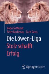 book Die Löwen-Liga: Stolz schafft Erfolg