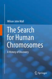 book The Search for Human Chromosomes: A History of Discovery