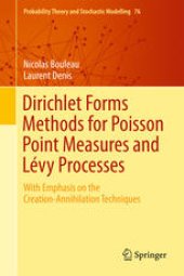 book Dirichlet Forms Methods for Poisson Point Measures and Lévy Processes: With Emphasis on the Creation-Annihilation Techniques