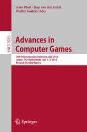 book Advances in Computer Games: 14th International Conference, ACG 2015, Leiden, The Netherlands, July 1-3, 2015, Revised Selected Papers