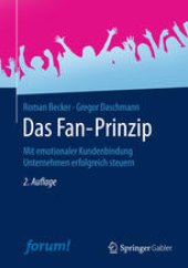 book Das Fan-Prinzip: Mit emotionaler Kundenbindung Unternehmen erfolgreich steuern