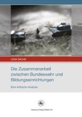 book Die Zusammenarbeit zwischen Bundeswehr und Bildungseinrichtungen: Eine kritische Analyse