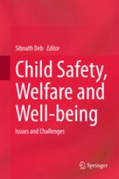 book Child Safety, Welfare and Well-being: Issues and Challenges