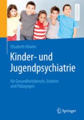 book Kinder- und Jugendpsychiatrie für Gesundheitsberufe, Erzieher und Pädagogen