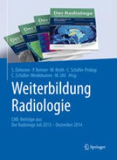 book Weiterbildung Radiologie: CME-Beiträge aus: Der Radiologe Juli 2013 - Dezember 2014