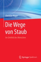 book Die Wege von Staub: Im Umfeld des Menschen