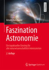 book Faszination Astronomie: Ein topaktueller Einstieg für alle naturwissenschaftlich Interessierten