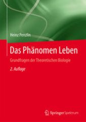 book Das Phänomen Leben: Grundfragen der Theoretischen Biologie