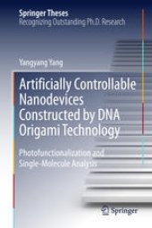 book Artificially Controllable Nanodevices Constructed by DNA Origami Technology: Photofunctionalization and Single-Molecule Analysis