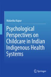 book Psychological Perspectives on Childcare in Indian Indigenous Health Systems