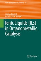 book Ionic Liquids (ILs) in Organometallic Catalysis