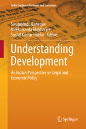 book Understanding Development: An Indian Perspective on Legal and Economic Policy