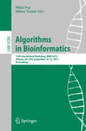 book Algorithms in Bioinformatics: 15th International Workshop, WABI 2015, Atlanta, GA, USA, September 10-12, 2015, Proceedings