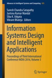 book Information Systems Design and Intelligent Applications: Proceedings of Third International Conference INDIA 2016, Volume 3