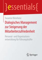 book Dialogisches Management zur Steigerung der Mitarbeiterzufriedenheit: Personal- und Organisationsentwicklung für Führungskräfte 