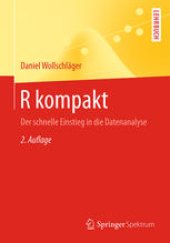 book R kompakt: Der schnelle Einstieg in die Datenanalyse