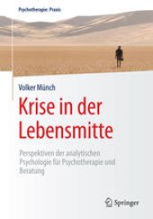 book Krise in der Lebensmitte: Perspektiven der analytischen Psychologie für Psychotherapie und Beratung