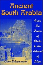 book Ancient South Arabia: From the Queen of Sheba to the Advent of Islam