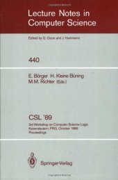 book CSL '89: 3rd Workshop on Computer Science Logic Kaiserslautern, FRG, October 2–6, 1989 Proceedings