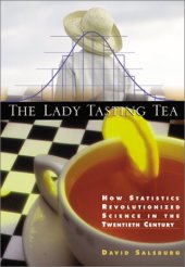 book The lady tasting tea: how statistics revolutionized science