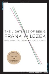 book The lightness of being: mass, ether, and the unification of forces