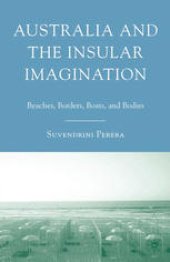 book Australia and the Insular Imagination: Beaches, Borders, Boats, and Bodies