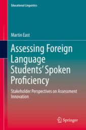 book Assessing Foreign Language Students’ Spoken Proficiency: Stakeholder Perspectives on Assessment Innovation