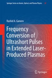 book Frequency Conversion of Ultrashort Pulses in Extended Laser-Produced Plasmas