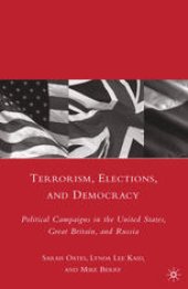 book Terrorism, Elections, and Democracy: Political Campaigns in the United States, Great Britain, and Russia