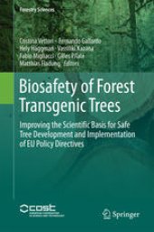 book Biosafety of Forest Transgenic Trees: Improving the Scientific Basis for Safe Tree Development and Implementation of EU Policy Directives