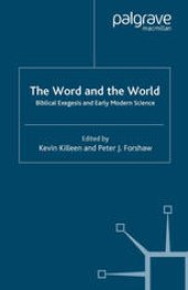 book The Word and the World: Biblical Exegesis and Early Modern Science