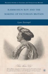 book Rammohun Roy and the Making of Victorian Britain