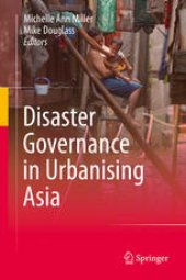 book Disaster Governance in Urbanising Asia