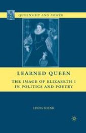 book Learned Queen: The Image of Elizabeth I in Politics and Poetry