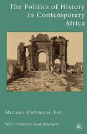 book The Politics of History in Contemporary Africa