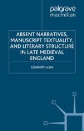 book Absent Narratives, Manuscript Textuality, and Literary Structure in Late Medieval England