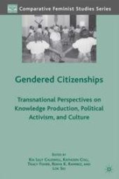 book Gendered Citizenships: Transnational Perspectives on Knowledge Production, Political Activism, and Culture