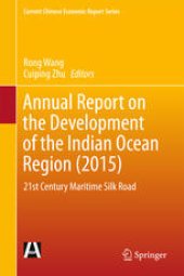 book Annual Report on the Development of the Indian Ocean Region (2015): 21st Century Maritime Silk Road